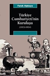 Türkiye Cumhuriyeti’nin Kuruluşu 1923-1924 - İletişim Yayınevi