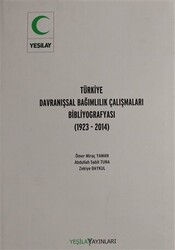 Türkiye Davranışsal Bağımlılık Çalışması Bibliyografyası - Yeşilay Yayınları