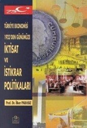 Türkiye Ekonomisi 1923`den Günümüze İktisat ve İstikrar Politikaları - Ezgi Kitabevi Yayınları
