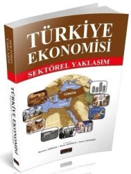 Türkiye Ekonomisi Sektörel Yaklaşım - Savaş Yayınevi