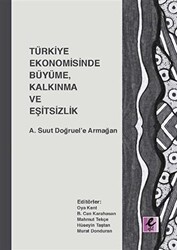 Türkiye Ekonomisinde Büyüme, Kalkınma ve Eşitsizlik - Efil Yayınevi