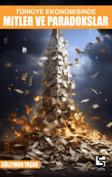 Türkiye Ekonomisinde Mitler ve Paradokslar - Selis Kitaplar