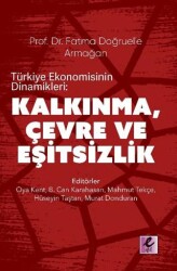 Türkiye Ekonomisinin Dinamikleri: Kalkınma, Çevre ve Eşitsizlik - 1