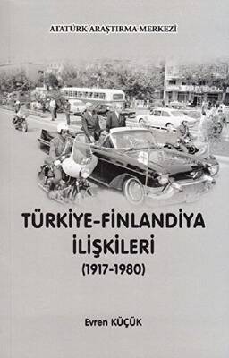 Türkiye - Finlandiya İlişkileri 1917-1980 - 1
