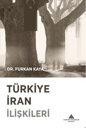 Türkiye İran İlişkileri - Yeditepe Üniversitesi Yayınevi