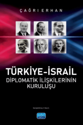 Türkiye-İsrail Diplomatik İlişkilerinin Kuruluşu - Nobel Akademik Yayıncılık