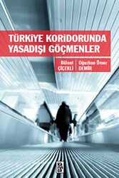 Türkiye Koridorunda Yasadışı Göçmenler - 1