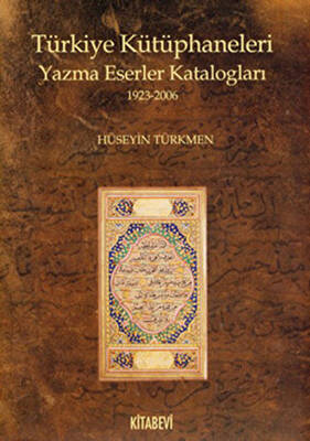 Türkiye Kütüphaneleri Yazma Eserler Katalogları 1923-2006 - 1