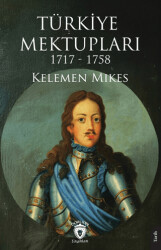 Türkiye Mektupları 1717 - 1758 - Dorlion Yayınları