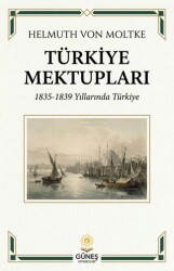 Türkiye Mektupları - Güneş Kitabevleri Yayınları