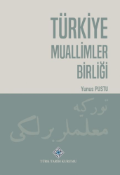 Türkiye Muallimler Birliği - Türk Tarih Kurumu Yayınları