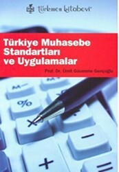 Türkiye Muhasebe Standartları ve Uygulamalar - Türkmen Kitabevi