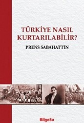 Türkiye Nasıl Kurtarılabilir? - BilgeSu Yayıncılık
