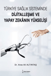 Türkiye Sağlık Sisteminde Dijitalleşme ve Yapay Zekanın Yükselişi - 1