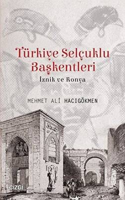 Türkiye Selçuklu Başkentleri - 1