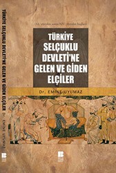 Türkiye Selçuklu Devleti’ne Gelen ve Giden Elçiler - Bilge Kültür Sanat