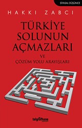 Türkiye Solunun Açmazları ve Çözüm Yolu Arayışları - Telgrafhane Yayınları