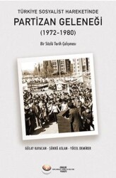 Türkiye Sosyalist Hareketinde Partizan Geleneği 1972-1980 - Onur Vakfı Yayınevi