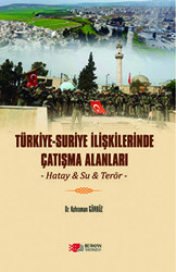 Türkiye - Suriye İlişkilerinde Çatışma Alanları - Berikan Yayınevi