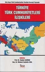 Türkiye Türk Cumhuriyetleri İlişkileri - Barış Kitap