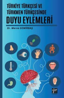 Türkiye Türkçesi ve Türkmen Türkçesinde Duyu Eylemleri - 1