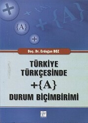 Türkiye Türkçesinde + A Durum Biçimbirimi - Gazi Kitabevi