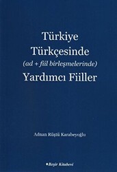 Türkiye Türkçesinde Ad Fiil Birleşmelerinde Yardımcı Fiiller - Beşir Kitabevi