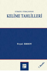 Türkiye Türkçesinde Kelime Tahlilleri - Gazi Kitabevi