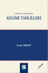 Türkiye Türkçesinde Kelime Tahlilleri - Gazi Kitabevi