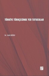 Türkiye Türkçesinde Yer Tutucular - Gazi Kitabevi