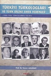 Türkiye Türkologları ve Türk Diline Emek Verenler Cilt:1 - Akçağ Yayınları