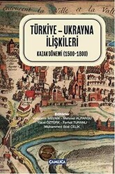 Türkiye - Ukrayna İlişkileri - Çamlıca Basım Yayın