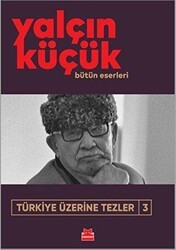 Türkiye Üzerine Tezler 3 - Kırmızı Kedi Yayınevi