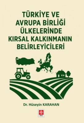 Türkiye ve Avrupa Birliği Ülkelerinde Kırsal Kalkınmanın Belirleyicileri - 1