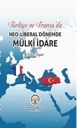 Türkiye ve Fransa`da Neoliberal Dönemde Mülki İdare - Türk İdari Araştırmaları Vakfı