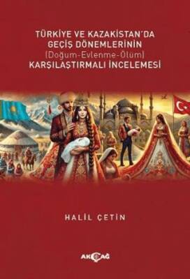 Türkiye ve Kazakistan’da Geçiş Dönemlerinin Karşılaştırmalı İncelemesi - 1