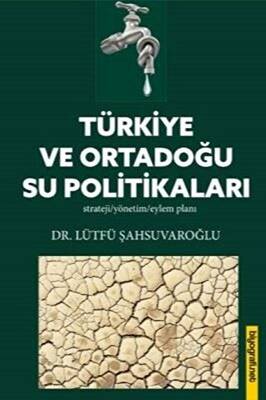 Türkiye ve Ortadoğu Su Politikaları - 1