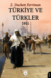 Türkiye ve Türkler 1911 - Dorlion Yayınları