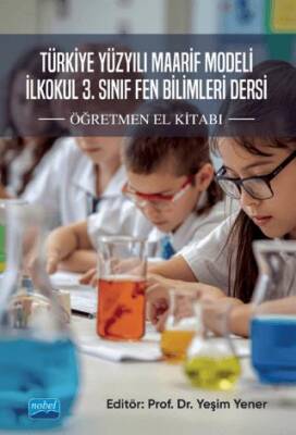 Türkiye Yüzyılı Maarif Modeli İlkokul 3. Sınıf Fen Bilimleri Dersi Öğretmen El Kitabı - 1