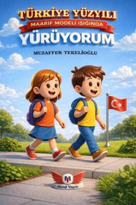 Türkiye Yüzyılı Maarif Modeli Işığında Yürüyorum İlkokul - 1