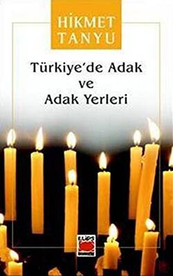 Türkiye’de Adak ve Adak Yerleri - 1