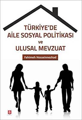Türkiye`de Aile Sosyal Politikası ve Ulusal Mevzuat - 1