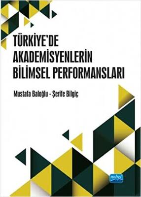 Türkiye’de Akademisyenlerin Bilimsel Performansları - 1