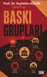 Türkiye`de Baskı Grupları - Sayda Yayınları