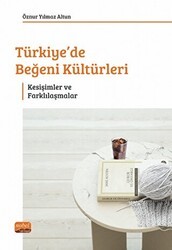 Türkiye’de Beğeni Kültürleri - Nobel Bilimsel Eserler