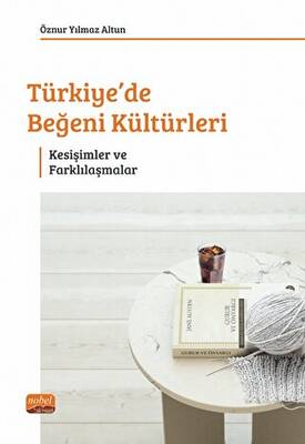 Türkiye’de Beğeni Kültürleri - 1