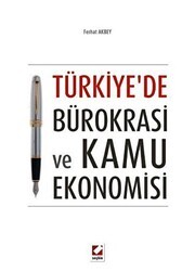 Türkiye`de Bürokrasi ve Kamu Ekonomisi - Seçkin Yayıncılık