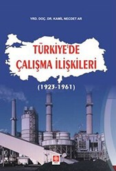 Türkiye’de Çalışma İlişkileri - Ekin Basım Yayın