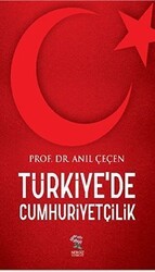 Türkiye`de Cumhuriyetçilik - Nergiz Yayınları