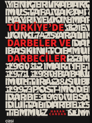 Türkiye’de Darbeler ve Darbeciler - 1